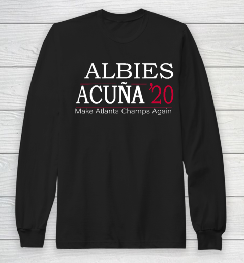 Albies Acuna Shirt 20 for Braves fans Make Atlanta Champs Again Long Sleeve T-Shirt