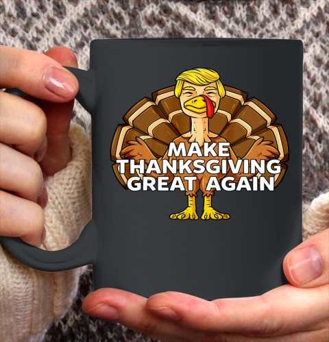 Make Thanksgiving Great Again Funny Trump Turkey Ceramic Mug 11oz