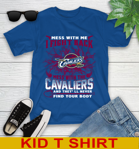 NBA Basketball Cleveland Cavaliers Mess With Me I Fight Back Mess With My Team And They'll Never Find Your Body Shirt Youth T-Shirt 10