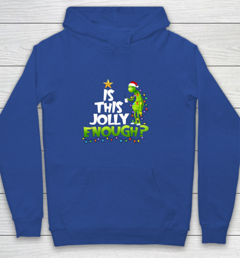 Grinch Is this jolly enough Noel merry christmas Youth Hoodie 6