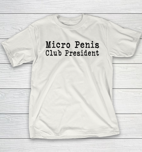 Micro Penis Club President Youth T-Shirt