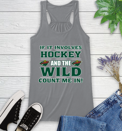 NHL If It Involves Hockey And The Minnesota Wild Count Me In Sports Racerback Tank 5