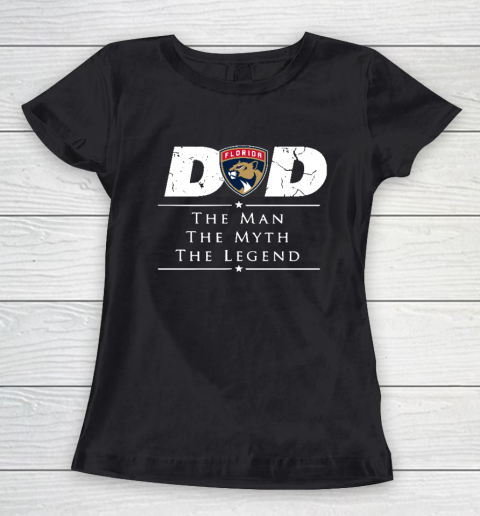 Florida Panthers NHL Ice Hockey Dad The Man The Myth The Legend Women's T-Shirt