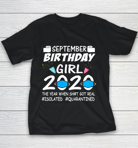 September Girl birthday quarantine 2020 gift social distance Youth T-Shirt