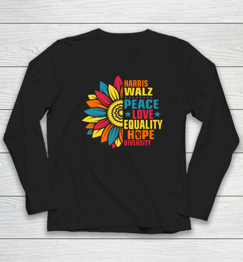 Equality Hope Diversity Kamala Harris Waltz Peace Love Long Sleeve T-Shirt