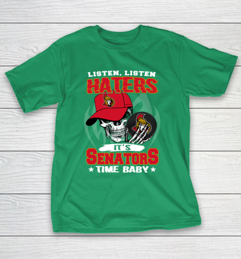 Listen Haters It is SENATORS Time Baby NHL T-Shirt 5