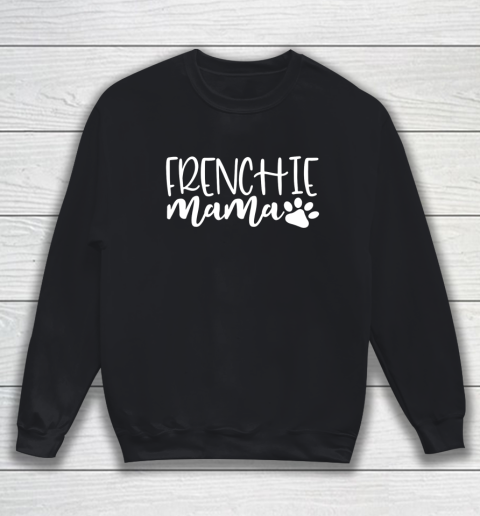 Frenchie mom sweatshirt sales