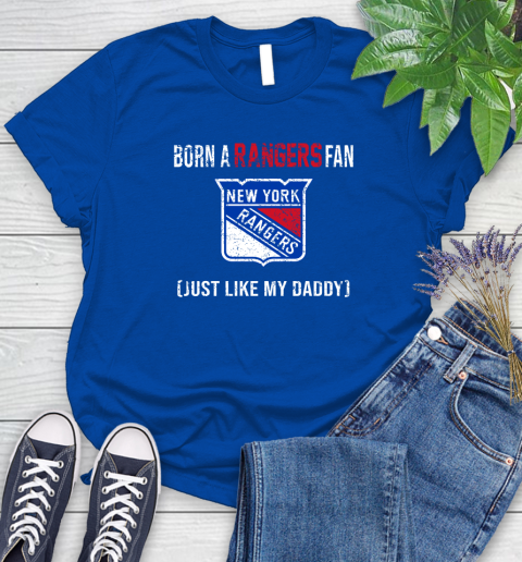 NHL New York Rangers Hockey Loyal Fan Just Like My Daddy Shirt Women's T-Shirt 10