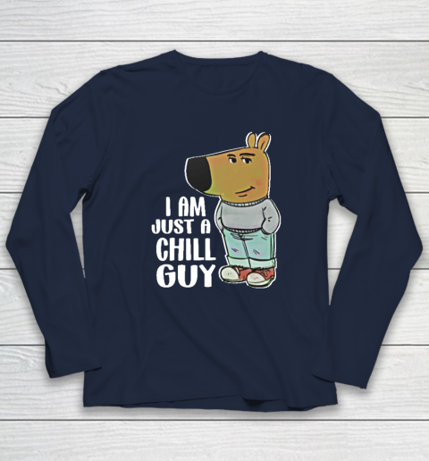 I Am Just A Chill Guy Long Sleeve T-Shirt 2