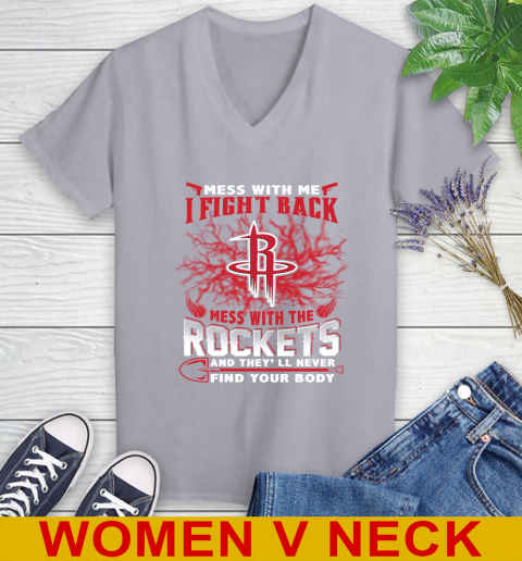 NBA Basketball Houston Rockets Mess With Me I Fight Back Mess With My Team And They'll Never Find Your Body Shirt Women's V-Neck T-Shirt 4