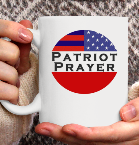 Patriot Prayer Shirt Ceramic Mug 11oz