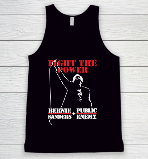 Fight The Power Bernie Sanders Public Enemy Tank Top