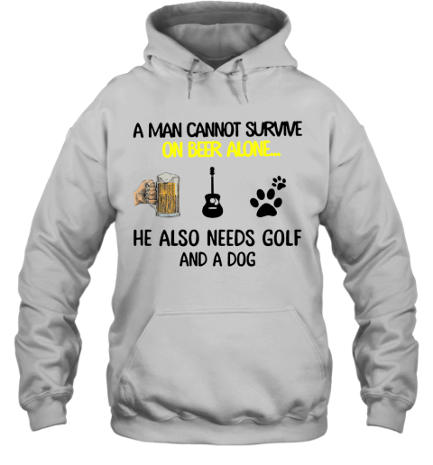 A Man Cannot Survive On Beer Alone He Also Needs Guitar And A Dog Hoodie