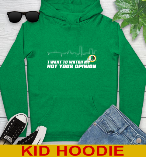 Washington Redskins NFL I Want To Watch My Team Not Your Opinion Youth Hoodie 8