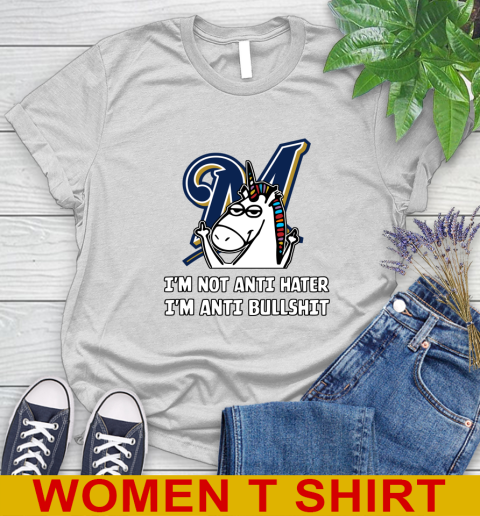 Milwaukee Brewers MLB Baseball Unicorn I'm Not Anti Hater I'm Anti Bullshit Women's T-Shirt