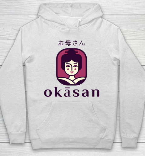 Mother's Day Funny Gift Ideas Apparel  Okasan, Mother in Japanese! T Shirt Hoodie