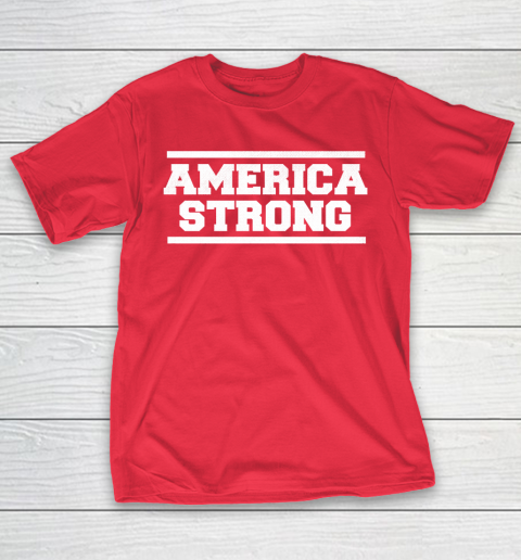 America Strong T Shirt 9