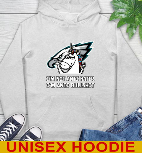 Philadelphia Eagles NFL Football Unicorn I'm Not Anti Hater I'm Anti Bullshit Hoodie