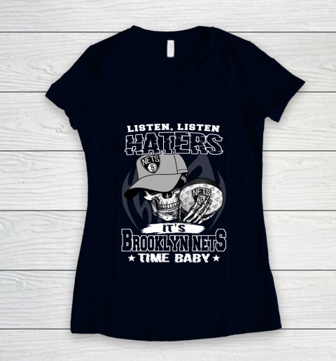 Listen Haters It is NETS Time Baby NBA Women's V-Neck T-Shirt 2