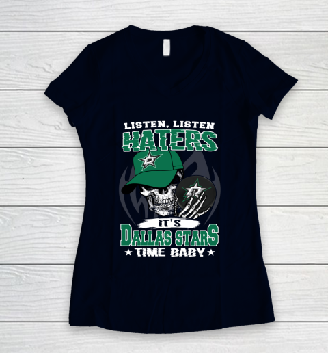 Listen Haters It is STARS Time Baby NHL Women's V-Neck T-Shirt 2