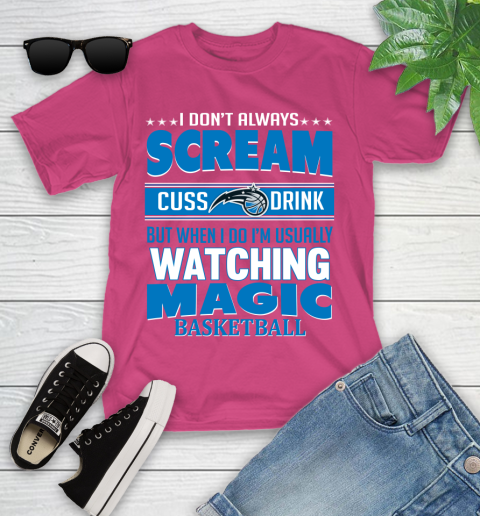 Orlando Magic NBA Basketball I Scream Cuss Drink When I'm Watching My Team Youth T-Shirt 11