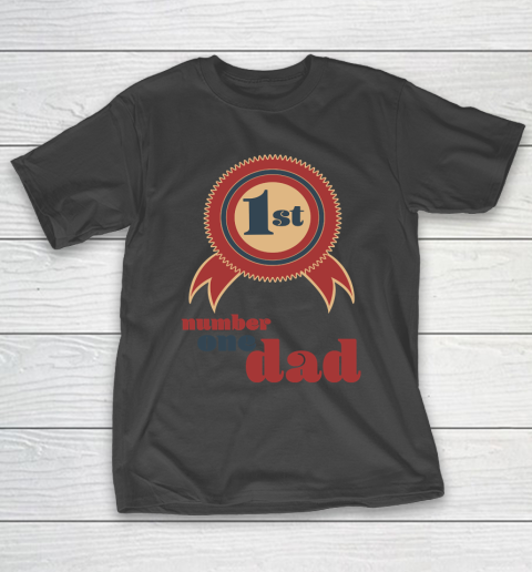Father's Day Funny Gift Ideas Apparel  Number 1 Dad T Shirt T-Shirt