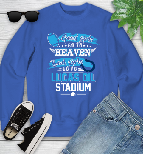 Indianapolis Colts NFL Bad Girls Go To Lucas Oil Stadium Shirt Youth Sweatshirt 7