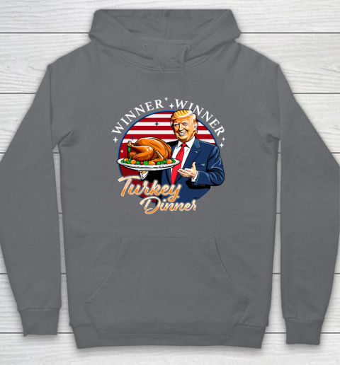 Humor Funny Trump Winner Winner Turkey Dinner Thanksgiving Hoodie 3