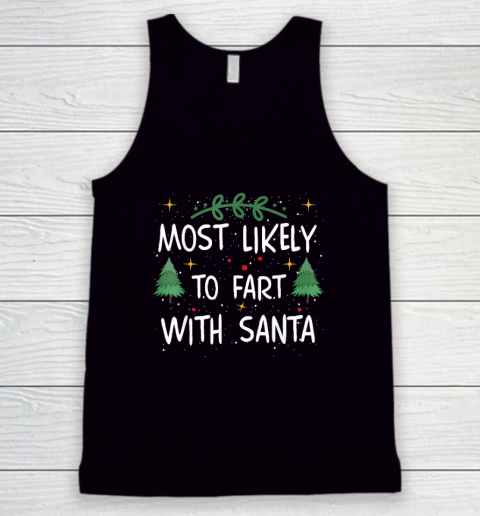 Most Likely To Fart With Santa Funny Quote Christmas Tank Top