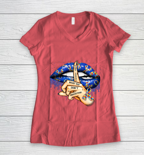 Autism Lips Don t Judge What You Don t Understand Autism Mom Women's V-Neck T-Shirt 4