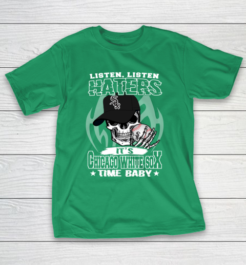 Listen Haters It is WHITE SOX Time Baby MLB T-Shirt 5