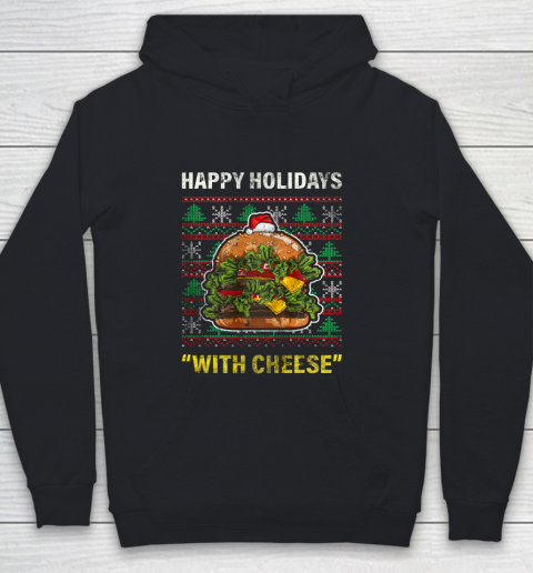 Funny Happy Holidays With Cheese Gifts Christmas Ugly Youth Hoodie