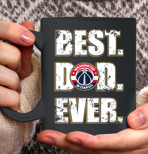 NBA Washington Wizards Basketball Best Dad Ever Family Shirt Ceramic Mug 11oz