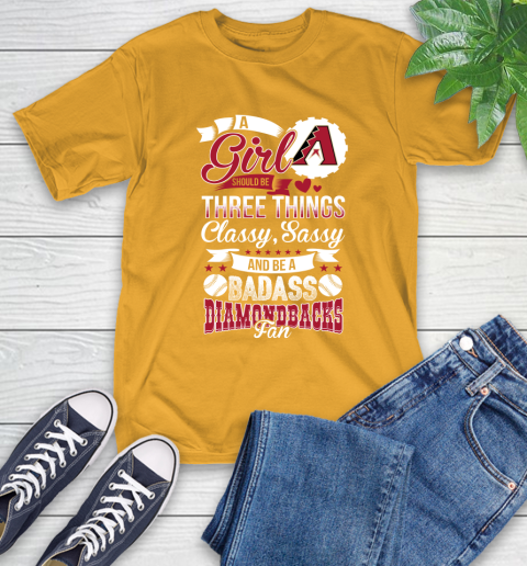 Arizona Diamondbacks MLB Baseball A Girl Should Be Three Things Classy Sassy And A Be Badass Fan T-Shirt 2