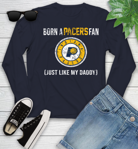 NBA Indiana Pacers Loyal Fan Just Like My Daddy Basketball Shirt Youth Long Sleeve 2