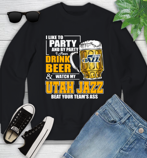 NBA Drink Beer and Watch My Utah Jazz Beat Your Team's Ass Basketball Youth Sweatshirt