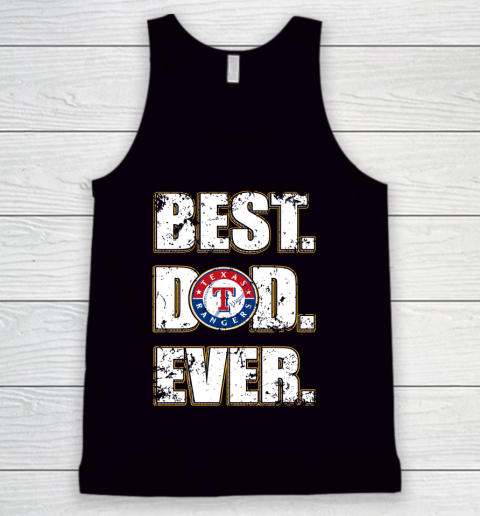 MLB Texas Rangers Baseball Best Dad Ever Family Shirt Tank Top