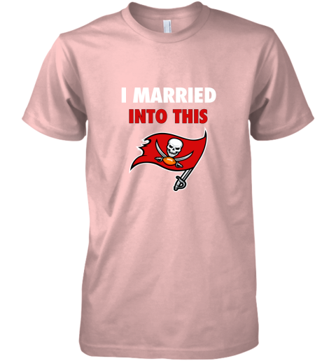 ixkb i married into this tampa bay buccaneers football nfl premium guys tee 5 front light pink