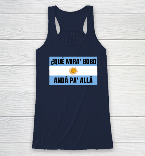 Qué Miras Bobo Racerback Tank 5