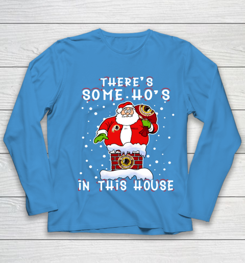 Washington Redskins Christmas There Is Some Hos In This House Santa Stuck In The Chimney NFL Youth Long Sleeve 5