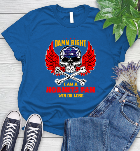NBA Damn Right I Am A Charlotte Hornets Win Or Lose Skull Basketball Sports Women's T-Shirt 12