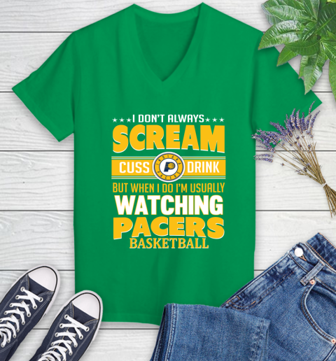Indiana Pacers NBA Basketball I Scream Cuss Drink When I'm Watching My Team Women's V-Neck T-Shirt 5