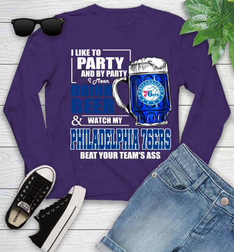 NBA Drink Beer and Watch My Philadelphia 76ers Beat Your Team's Ass Basketball Youth Long Sleeve 4