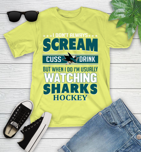 San Jose Sharks NHL Hockey I Scream Cuss Drink When I'm Watching My Team Youth T-Shirt 10
