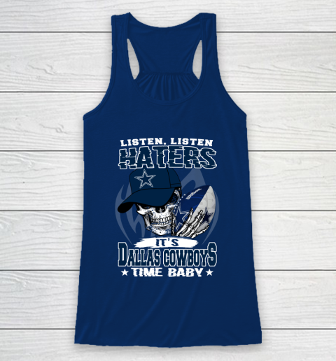 Listen Haters It is COWBOYS Time Baby NFL Racerback Tank 6
