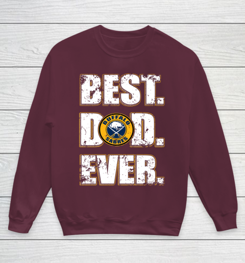 NHL Buffalo Sabres Hockey Best Dad Ever Family Shirt Youth Sweatshirt 4