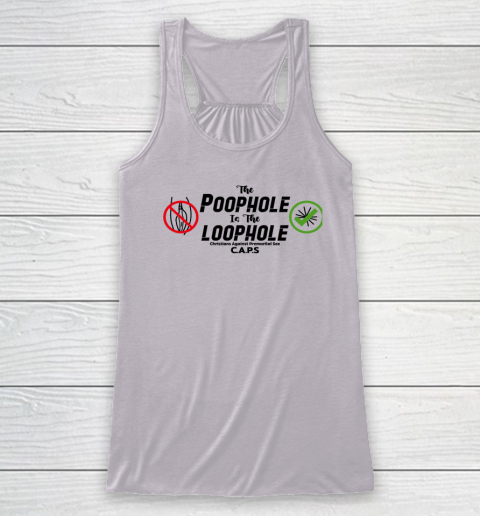 Poophole Is The Loophole Christians Against Premarital Sex Racerback Tank 2