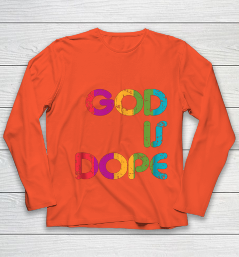 God is Dope Funny Christian Faith Believer Youth Long Sleeve 4