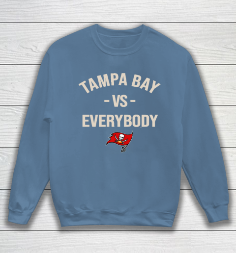 Tampa Bay Buccaneers Vs Everybody Sweatshirt 6