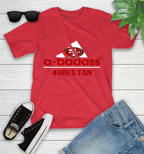 NFL A Badass San Francisco 49ers Fan Adidas Football Sports Youth T-Shirt 13